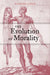 The Evolution of Morality by Richard Joyce