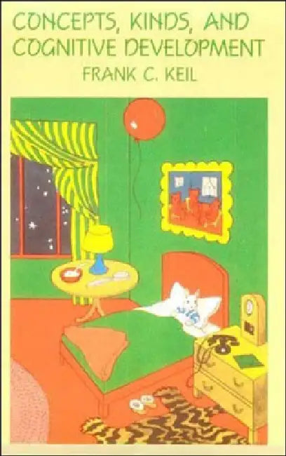 Concepts, Kinds, and Cognitive Development by Frank C. Keil
