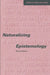 Naturalizing Epistemology, second edition by Hilary Kornblith