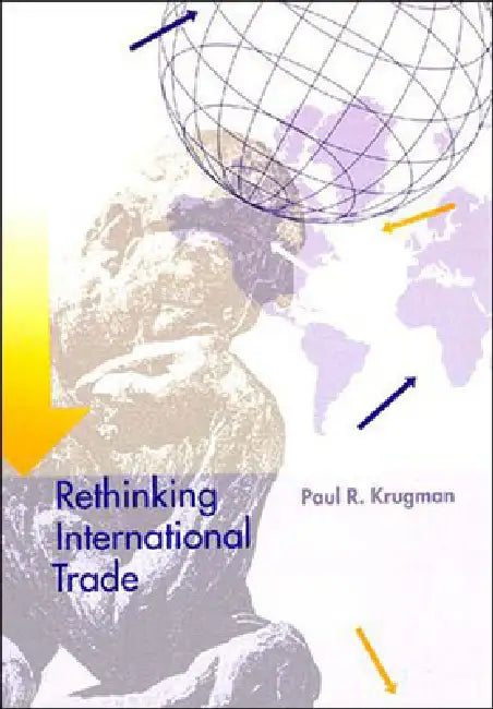 Rethinking International Trade by Paul Krugman