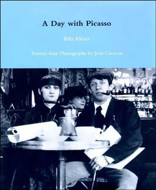 A Day with Picasso by Billy Kluver