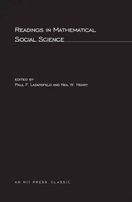 Readings in Mathematical Social Science by Paul F. Lazarsfeld, Neil W. Henry
