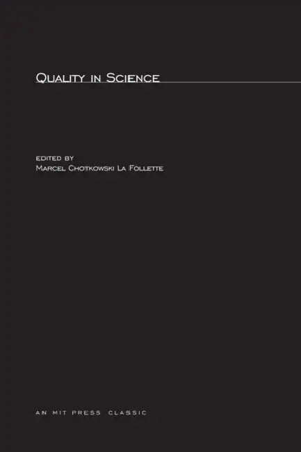 Quality in Science by Marcel Chotkowski La Follette