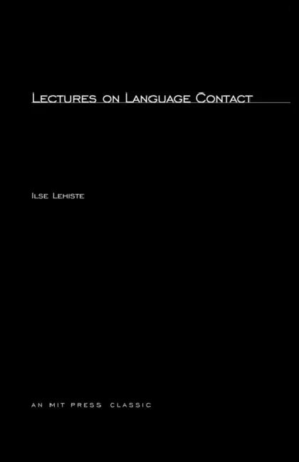 Lectures on Language Contact by Ilse Lehiste