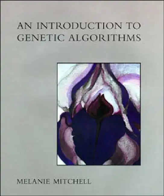 An Introduction to Genetic Algorithms by Melanie Mitchell