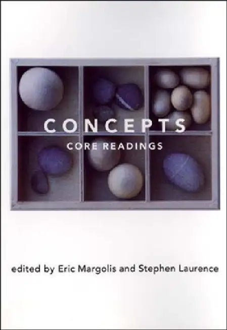 Concepts: Core Readings by Eric Margolis, Stephen Laurence