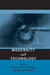 Modernity and Technology by Thomas J. Misa, Philip Brey, Andrew Feenberg