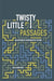 Twisty Little Passages: An Approach to Interactive Fiction by Nick Montfort