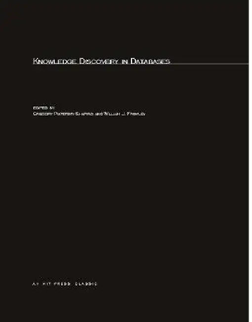 Knowledge Discovery in Databases by Gregory Piatetsky-Shapiro, William Frawley