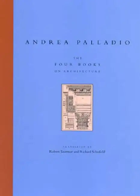 The Four Books on Architecture by Andrea Palladio