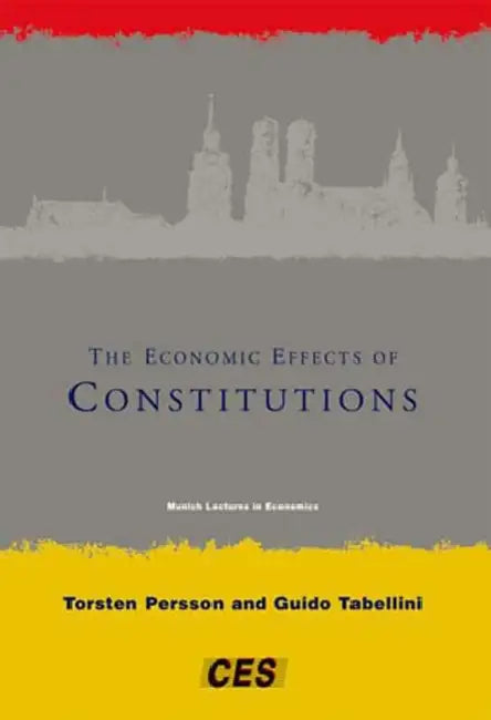 The Economic Effects of Constitutions by Torsten Persson, Guido Tabellini