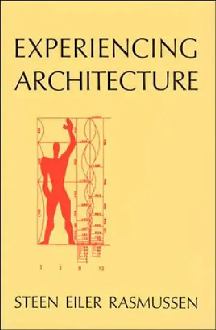 Experiencing Architecture, 2nd Edition by Steen Eiler Rasmussen