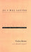 As I Was Saying, Volume 1: Texas, Pre-Texas, Cambridge by Colin Rowe, Alexander Caragonne