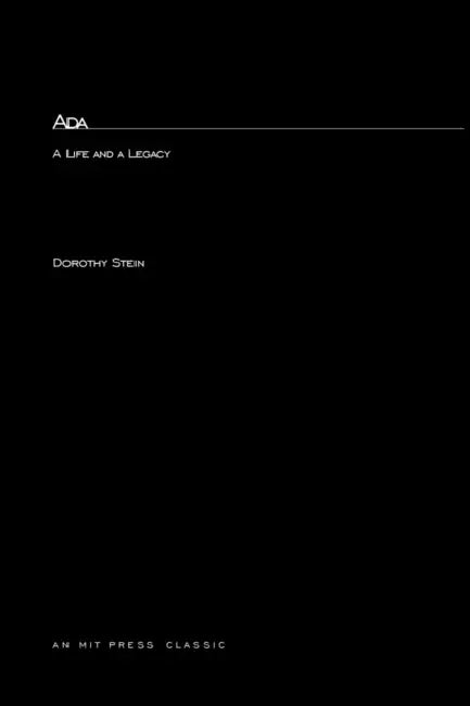 Ada: A Life And A Legacy by Dorothy Stein