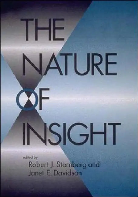 The Nature of Insight by Janet E. Davidson, Robert J. Sternberg