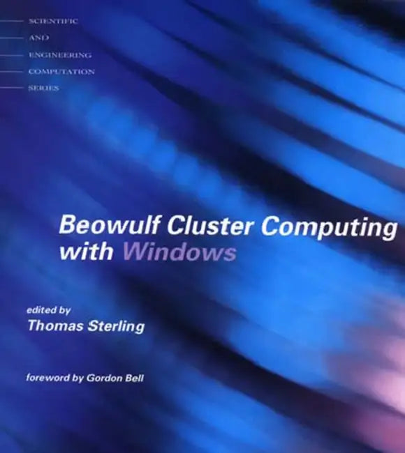 Beowulf Cluster Computing with Windows by Thomas Sterling