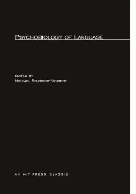 Psychobiology of Language by Michael Studdert-Kennedy