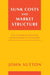 Sunk Costs and Market Structure: Price Competition, Advertising, and the Evolution of Concentration by John Sutton