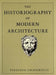 The Historiography of Modern Architecture by Panayotis Tournikiotis