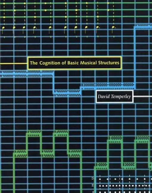 The Cognition of Basic Musical Structures by David Temperley
