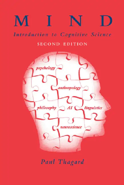 Mind, second edition: Introduction to Cognitive Science by Paul Thagard