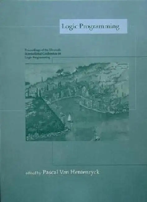 Logic Programming: The 11th International Conference by Pascal Van Hentenryck