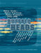 Buffalo Heads: Media Study, Media Practice, Media Pioneers, 1973--1990 by Woody Vasulka