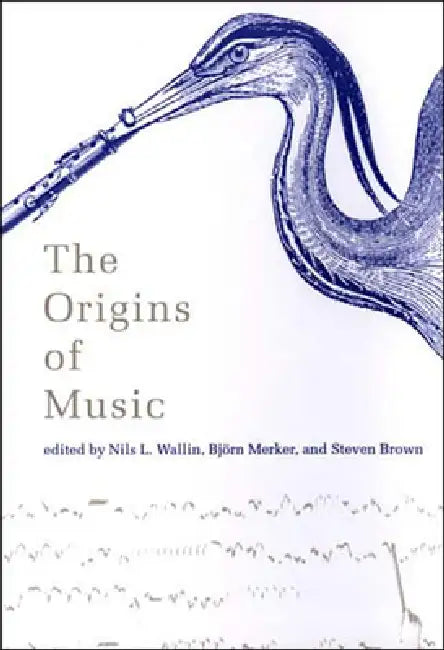 The Origins of Music by Nils L. Wallin, Bjorn Merker, Steven Brown