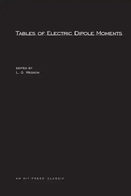 Tables of Electric Dipole Moments by L. G. Wesson