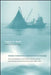 Global Institutions and Social Knowledge: Generating Research at the Scripps Institution and the Inter-American Tropical Tuna Commission, 1900s-1990s by Virginia M. Walsh, Oran R. Young