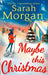 Maybe This Christmas by Sarah Morgan