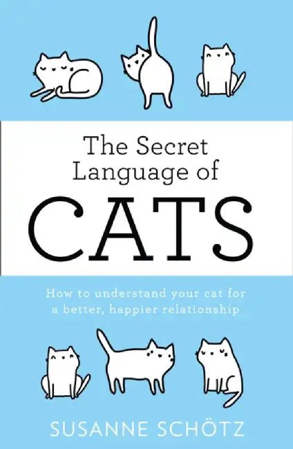 The Secret Language Of Cats by Susanne Schotz