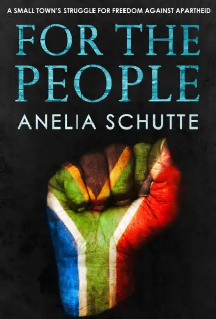 For the People by Anelia Schutte