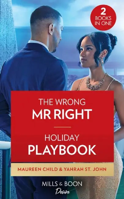 The Wrong Mr. Right / Holiday Playbook by Maureen Child