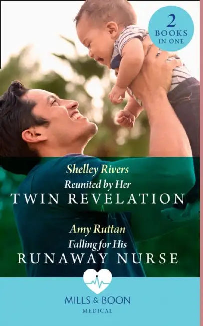 Reunited By Her Twin Revelation / Falling For His Runaway Nurse by Shelley Rivers