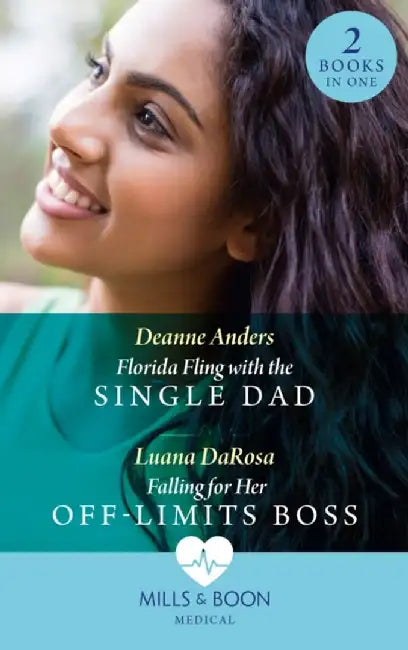 Florida Fling With The Single Dad / Falling For Her Off-Limits Boss by Deanne Anders