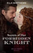 Secrets Of Her Forbidden Knight by Ella Matthews