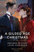 A Gilded Age Christmas: A Convenient Winter Wedding / the Railroad Baron's Mistletoe Bride by DK