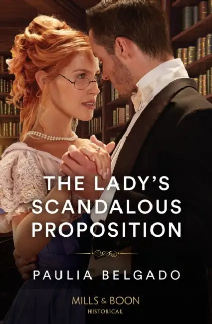 The Lady's Scandalous Proposition by DK