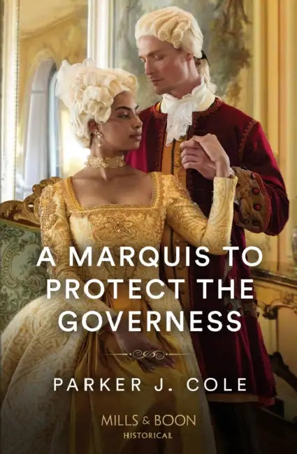 A Marquis To Protect The Governess by Parker J. Cole