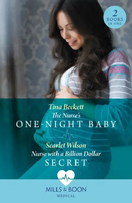 The Nurse's One-Night Baby / Nurse With A Billion Dollar Secret: The Nurse's One-Night Baby (California Nurses) / Nurse with a Billion Dollar Secret (California Nurses) by Tanya Lloyd Kyi