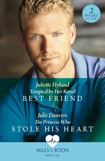Tempted By Her Royal Best Friend / The Princess Who Stole His Heart: Tempted by Her Royal Best Friend / the Princess Who Stole His Heart by Ron Marz