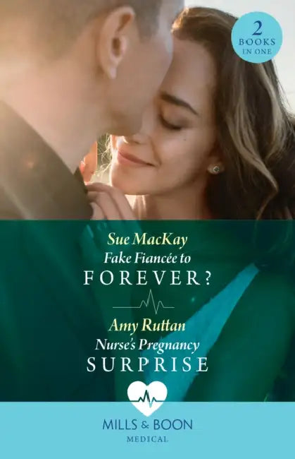 Fake Fiancee To Forever? / Nurse's Pregnancy Surprise: Fake Fiancee to Forever? / Nurse's Pregnancy Surprise by T.C.G. James