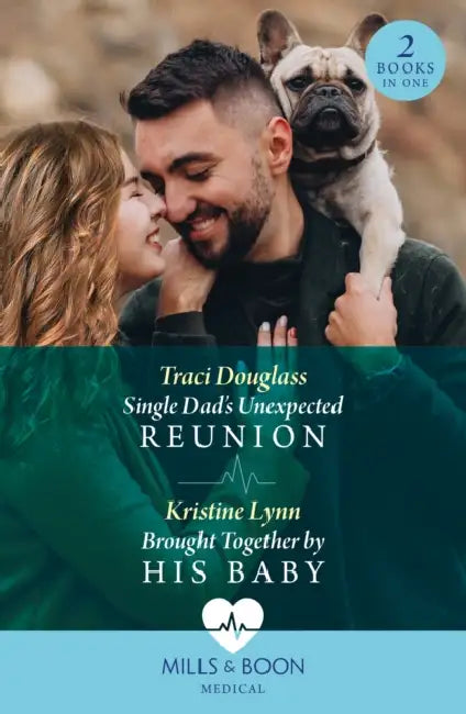 Single Dad's Unexpected Reunion / Brought Together By His Baby: Single Dad's Unexpected Reunion (Wyckford General Hospital) / Brought Together by His Baby by Timothy (Assistant Professor in Private Law, Assistant Professor in Private Law, London School of Economics and Political Science) Liau