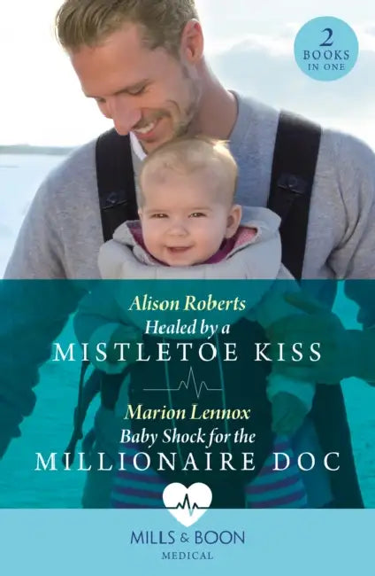 Healed By A Mistletoe Kiss / Baby Shock For The Millionaire Doc: Healed by a Mistletoe Kiss / Baby Shock for the Millionaire DOC by Paul D. Houston
