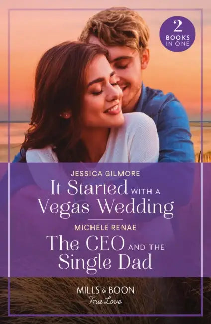 It Started With A Vegas Wedding / The Ceo And The Single Dad: It Started with a Vegas Wedding / the CEO and the Single Dad by D. A. Mishani