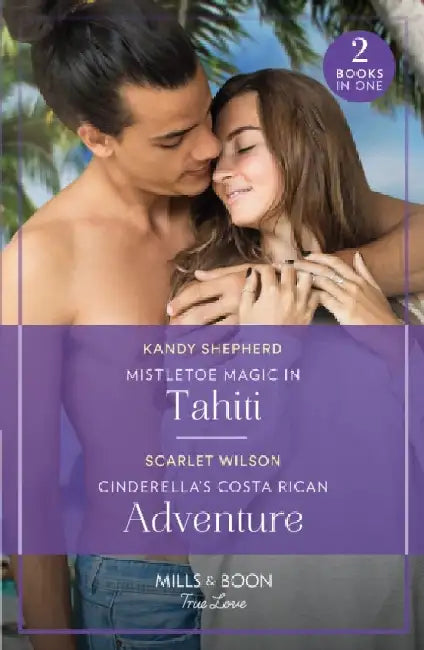 Mistletoe Magic In Tahiti / Cinderella's Costa Rican Adventure: Mistletoe Magic in Tahiti (the Christmas Pact) / Cinderella's Costa Rican Adventure (the Christmas Pact) by Jonathan Barnett