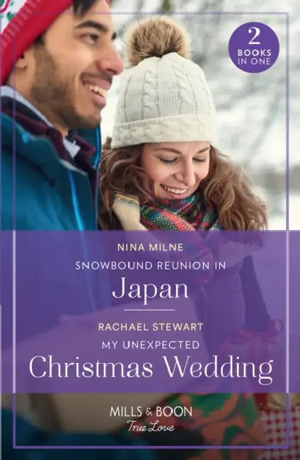 Snowbound Reunion In Japan / My Unexpected Christmas Wedding: Snowbound Reunion in Japan (the Christmas Pact) / My Unexpected Christmas Wedding (How to Win a Monroe) by Ann Evans