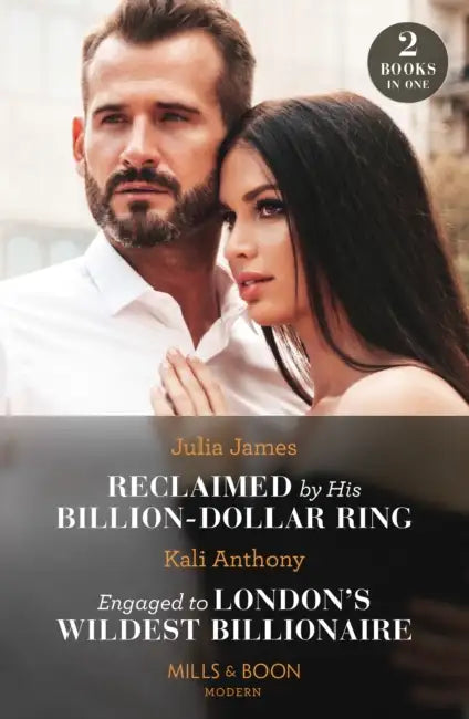 Reclaimed By His Billion-Dollar Ring / Engaged To London's Wildest Billionaire: Reclaimed by His Billion-Dollar Ring / Engaged to London's Wildest Billionaire (Behind the Palace Doors…) by Jeff Strong