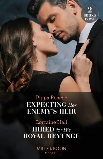 Expecting Her Enemy's Heir / Hired For His Royal Revenge: Expecting Her Enemy's Heir (A Billion-Dollar Revenge) / Hired for His Royal Revenge (Secrets of the Kalyva Crown) by Walter D. (Southern Illinois University, Carbondale, USA) Wallis
